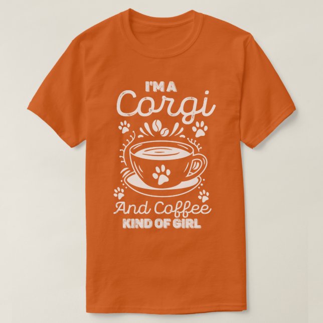 Ich bin ein Corgi und Kaffee-Mädchen T-Shirt (Design vorne)