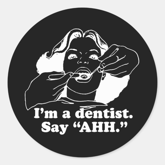 ICH BIN EIN DENTIST. SAGE AHH. T-Shirt Runder Aufkleber (Vorderseite)