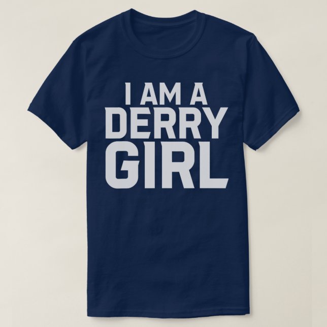Ich bin ein Derry Girl T-Shirt (Design vorne)
