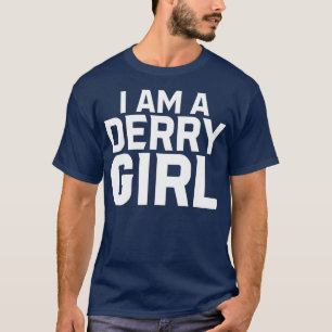 Ich bin ein Derry Girl T-Shirt