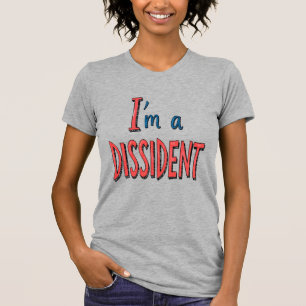Ich bin ein Dissident T-Shirt