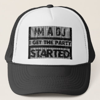 Ich bin ein DJ, der das Party starten lässt Truckerkappe