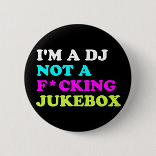 Ich bin ein DJ, kein Jukebox-Button-Button Ibiza Button