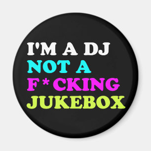 Ich bin ein DJ, kein Jukebox-Magnet Ibiza House Magnet