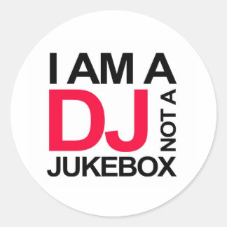 ICH BIN EIN DJ, KEIN JUKEBOX RUNDER AUFKLEBER