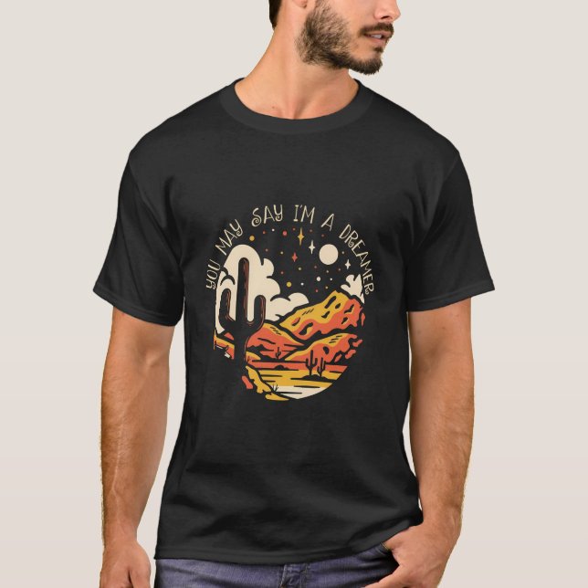 Ich bin ein Dreamer Country Music Roads in der Wüs T-Shirt (Vorderseite)