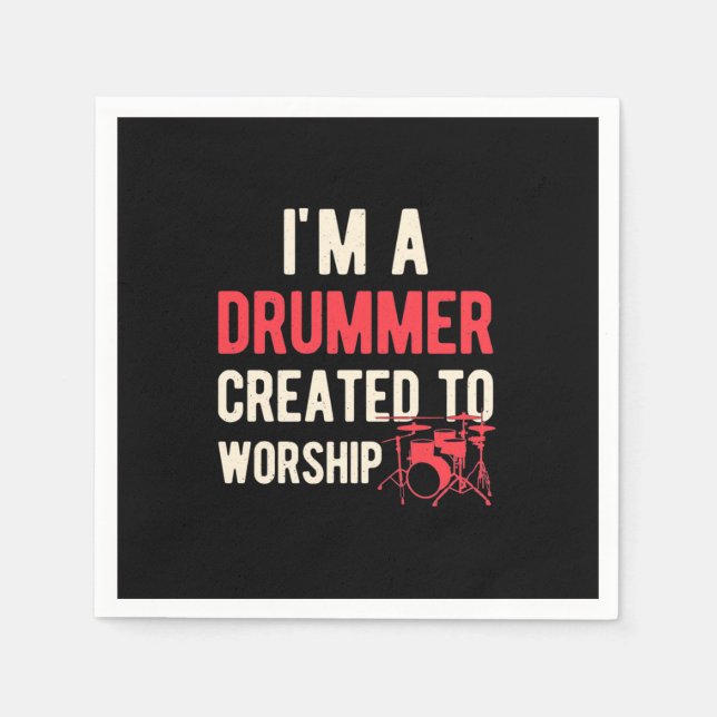 Ich bin ein Drummer, der zum Anbeten erschaffen wu Serviette (Vorderseite)