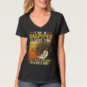 Ich bin ein Dudelsackpfeifer Um Zeit zu sparen bin T-Shirt