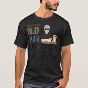 Ich bin ein einfacher alter Mann, den ich mürrisch T-Shirt