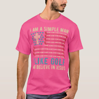 Ich bin ein einfacher Mann, den ich gerne Golf und T-Shirt