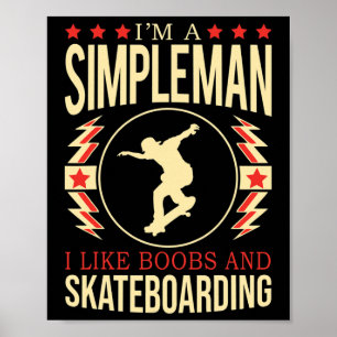 Ich bin ein einfacher Mann, ich mag Brust und Skat Poster