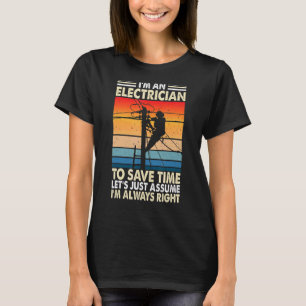 Ich bin ein Elektriker. Nehmen wir mal an, ich hab T-Shirt