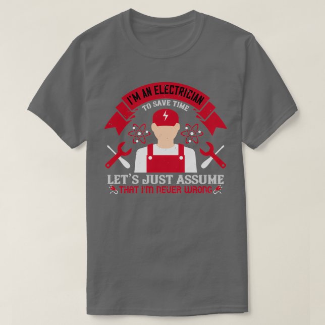 Ich bin ein Elektriker, um die Zeit lasse nur anne T-Shirt (Design vorne)