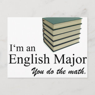 Ich bin ein Englischmajor, den du mathematisierst. Postkarte