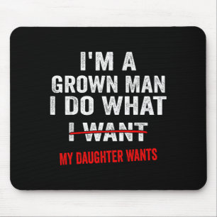 Ich bin ein erwachsener Mann, ich mache, was meine Mousepad