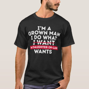 Ich bin ein erwachsener Mann, ich mache, was meine T-Shirt