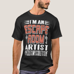 Ich bin ein Escape-Room-Künstler, kein Puzzle ist  T-Shirt