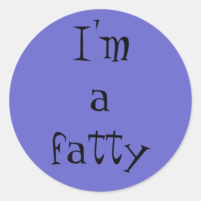 Ich bin ein Fatty: Aufkleber für deine dicken Freu (Vorderseite)