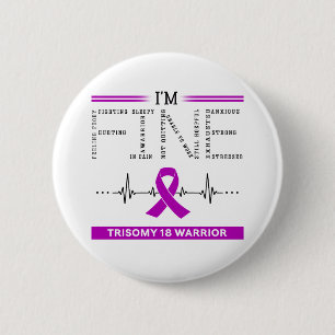 Ich bin ein feiner Trisomy 18 Krieger Button