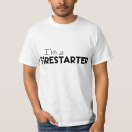 "Ich bin ein Feuerstarter" Feuermotivation T-Shirt