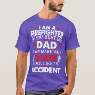 Ich bin ein Feuerwehrmann, wenn du meinen Vater ve T-Shirt