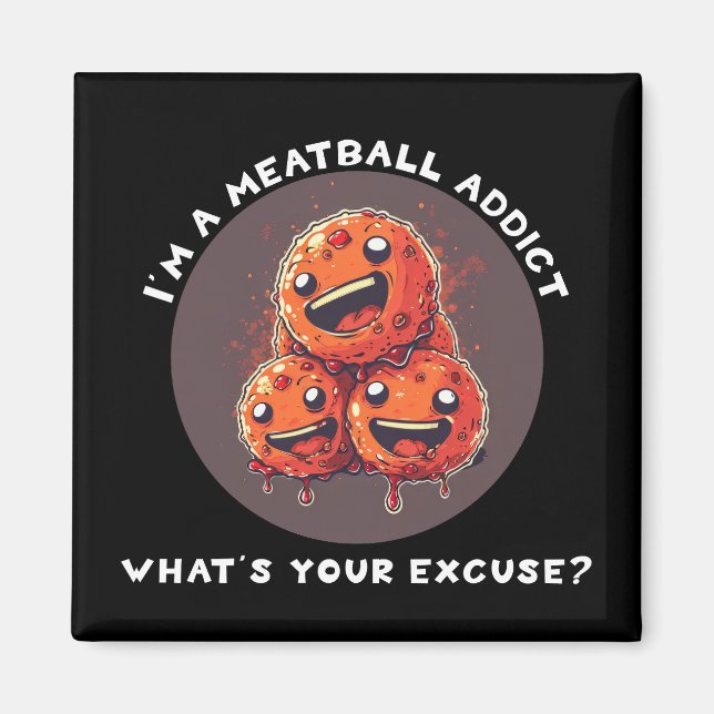 Ich bin ein Fleischballaddict Magnet (Vorne)