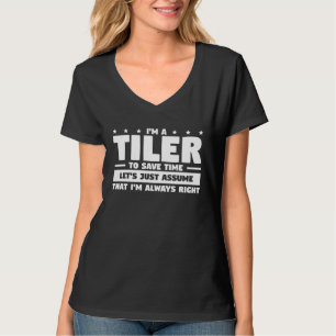Ich bin ein Fliesenleger. Um Zeit zu sparen, nehme T-Shirt