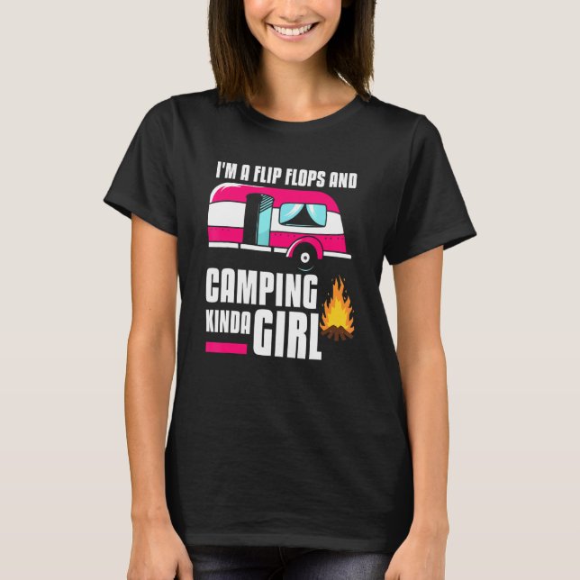 Ich bin ein Flip Flops und Camping Kinda Girl Camp T-Shirt (Vorderseite)