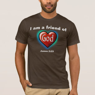 Ich bin ein Freund Gottes "Herz" T-Shirt