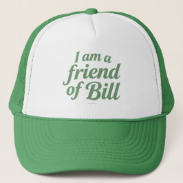 Ich bin ein Freund von Bill - Truckerkappe