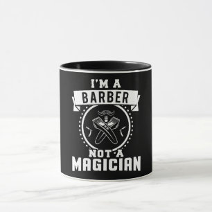 Ich bin ein Friseur, kein Magier Tasse