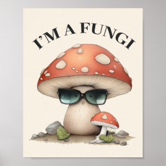 "Ich bin ein Fungi" Niedliches Pilz mit Sonnenbril Poster