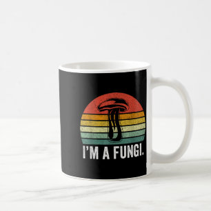 Ich bin ein Fungi-Shirt Lustige Pilze Spaßiger Typ Kaffeetasse