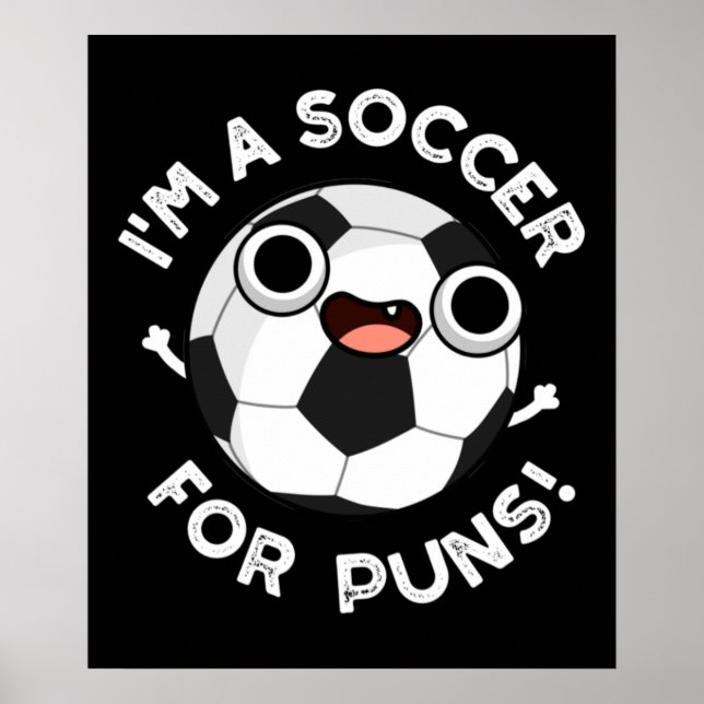 Ich bin ein Fußball für Puns Funny Sports Pun Dark Poster (Vorne)