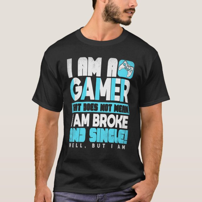 Ich bin ein Gamer Video Gaming PC Game Console Pla T-Shirt (Vorderseite)