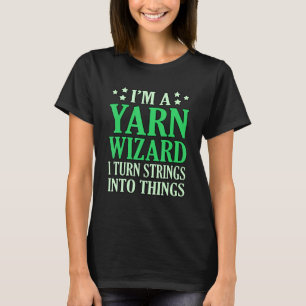 Ich bin ein Garn-Zauberer-Knetknetmaschine T-Shirt