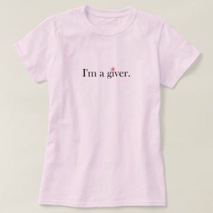 Ich bin ein Geber T-Shirt