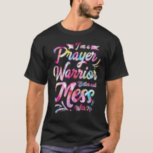 Ich bin ein Gebet-Krieger besser nicht mit mir Chr T-Shirt