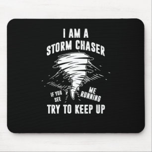 Ich bin ein Geschenk des Sturms Chaser Tornado Hur Mousepad
