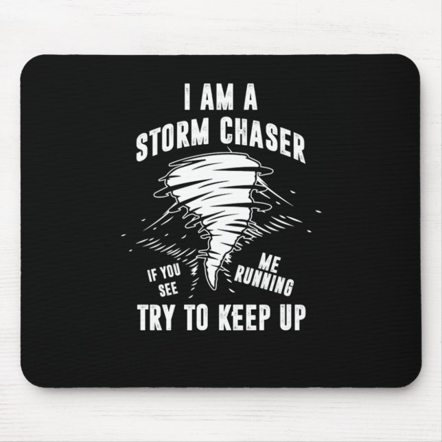 Ich bin ein Geschenk des Sturms Chaser Tornado Hur Mousepad (Vorne)
