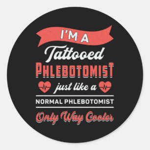 Ich bin ein Geschenk des tattooten Phlebotomisten  Runder Aufkleber