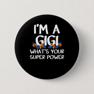 Ich bin ein Gigi What's Your Supper Power, Cuta Gr Button