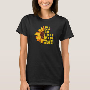 Ich bin ein glücklicher, sorgloser Strahl der verr T-Shirt