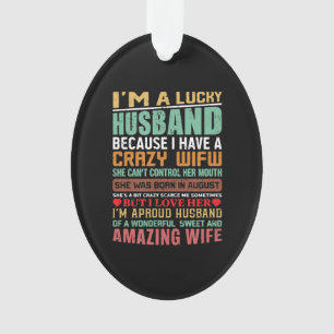 Ich bin ein glückliches Geschenk für Ehefrau-Liebh Ornament