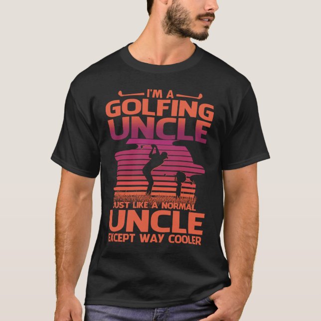 Ich bin ein GolfOnkel, genau wie ein normaler Onke T-Shirt (Vorderseite)