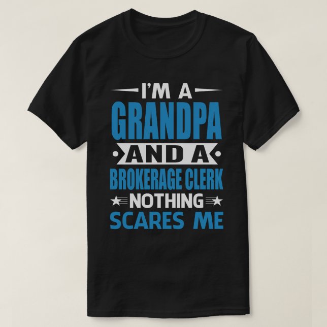 Ich bin ein GRANDPA und ein Brokerage Angestellter T-Shirt (Design vorne)