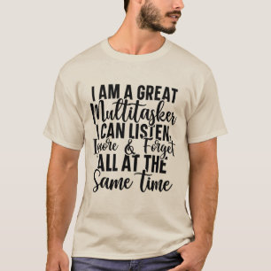 Ich bin ein großartiger Multitasker-T - Shirt