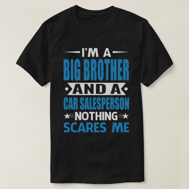 Ich bin ein großer BRUDER und ein Autohändler T-Shirt (Design vorne)