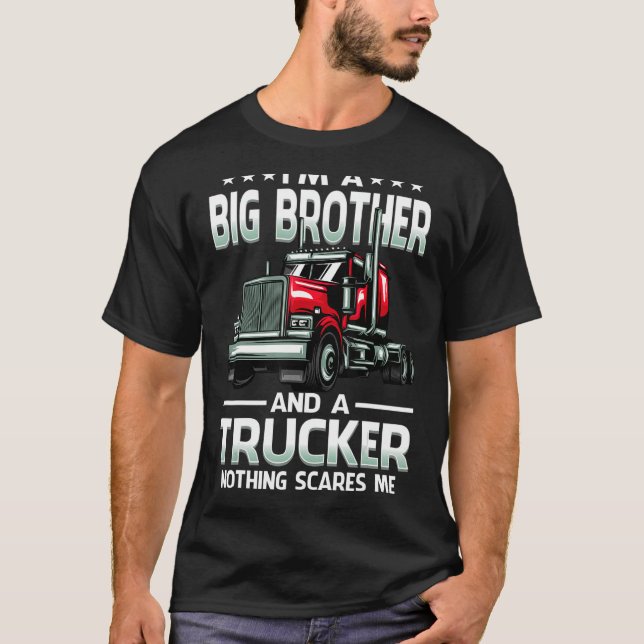 Ich bin ein großer Bruder und LKWer nichts stört m T-Shirt (Vorderseite)