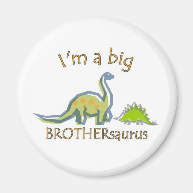 Ich bin ein großer Brüdersaurus Magnet (Vorne)